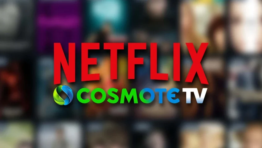 Μετά το deal με τη Nova: Τι γίνεται με το Netflix στην Cosmote TV;
